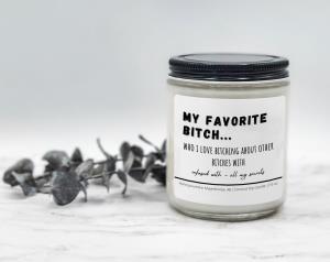 My Favourite Bitch - Coconut Soy Candle