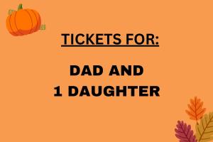 Tickets for DAD & ONE Daughter